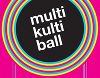 MULTIKULTI-BALL ©      